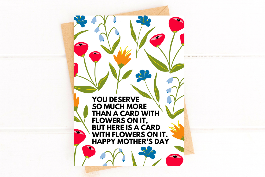 Five Dot Post - Wholesale Mother's Day Card - Funny Mothers Day Card You Deserve So Much More Card1