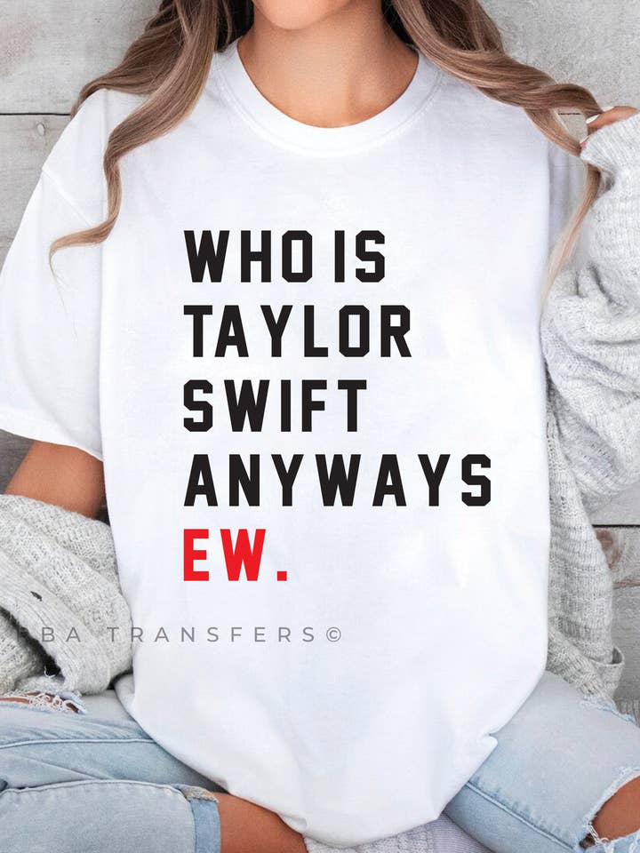 Qui est Taylor Swift de toute façon Full Colour Transfer pour la vente par RBA Transfers