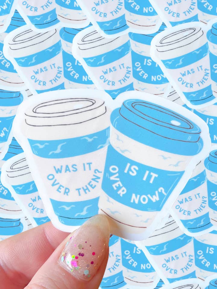 Tay inspired waterproof sticker|over now coffee for wholesale by Typo Lettering Co