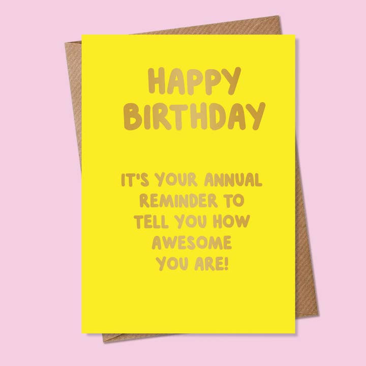 It's Your Annual Reminder to Tell You How Awesome You Are! for wholesale by MarcoLooks