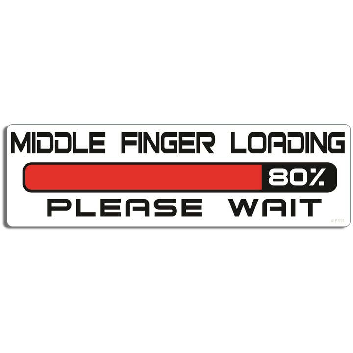 Middle Finger Loading. Please Wait - Funny Bumper Sticker, Car Magnet for wholesale by Humper Bumper