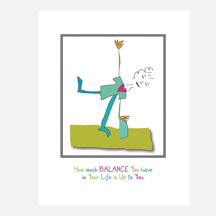 'Roz' - How much Balance you have in Your Life is Up to You! for wholesale by Curmudgeon Cards - Works of Art on Paper