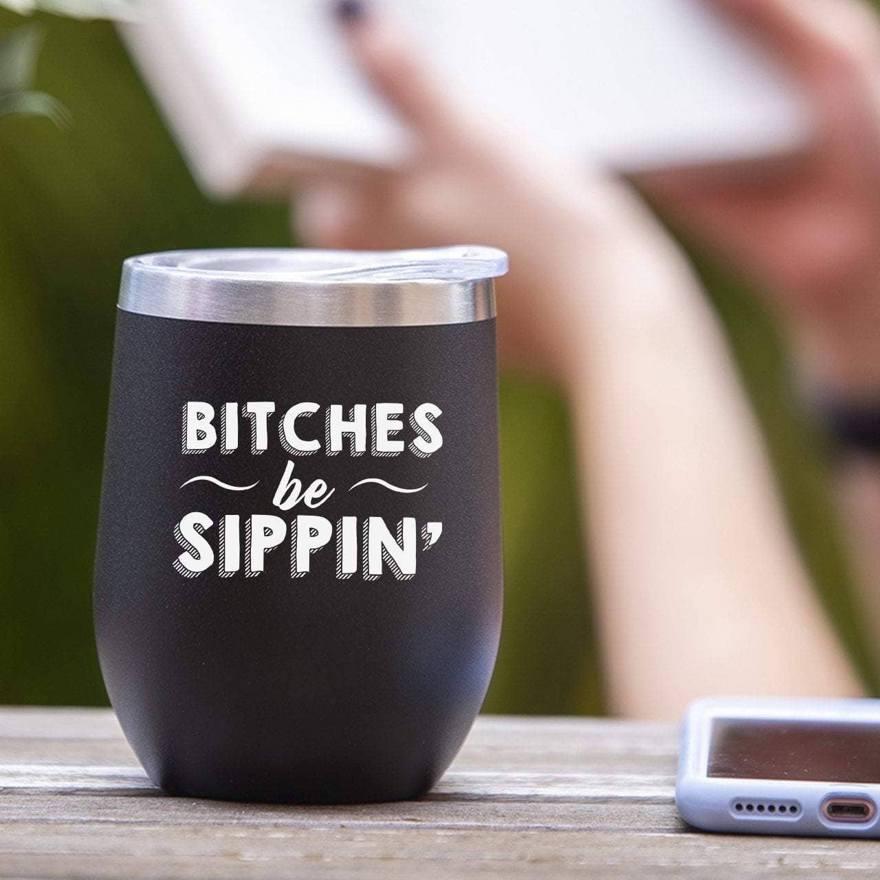 Soulful Wear – wholesale Insulated mug/tumbler – Bitches Be Sippin' - Tumbler Cup0