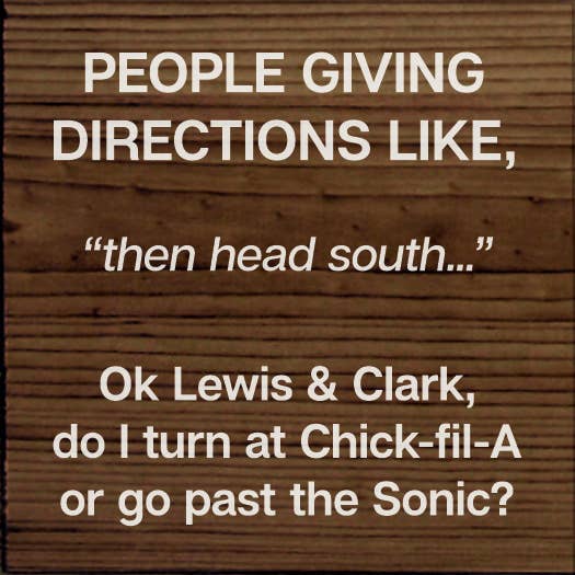 SAWDUST CITY - Wholesale Sign - People giving directions... "then head south..." Lewis Clark2