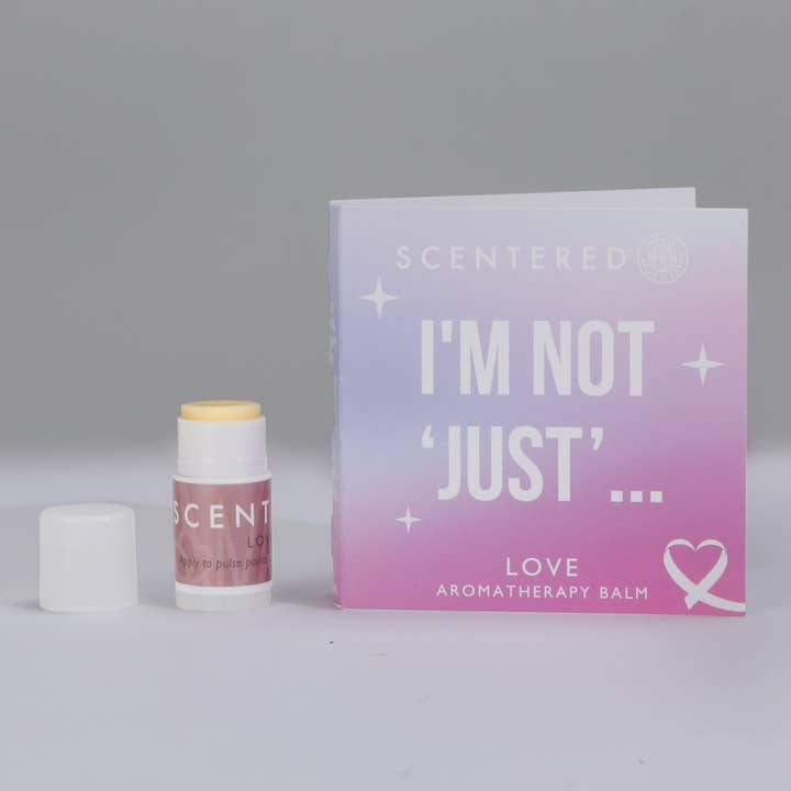 “I’m Not ‘Just’ …” Love Aromatherapy Balms for wholesale by Scentered