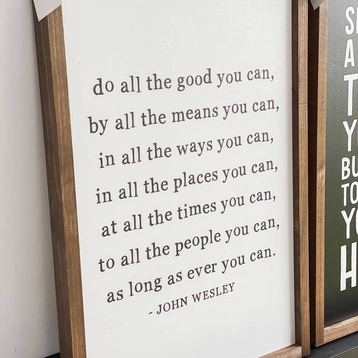 Lily and Sparrow - Wholesale Sign - Do All the Good You Can, By All the Means You Can