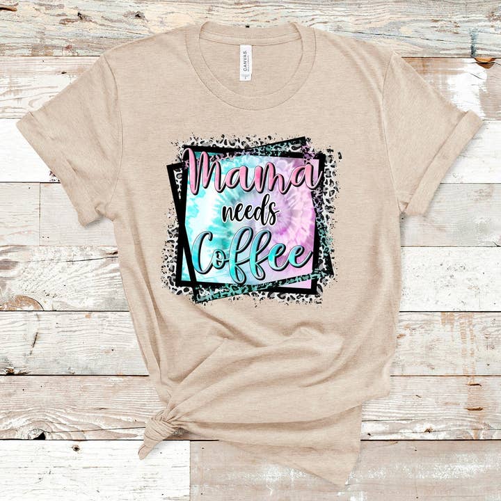 Mama Needs Coffee T-Shirt for wholesale by Hot Mess Apparel