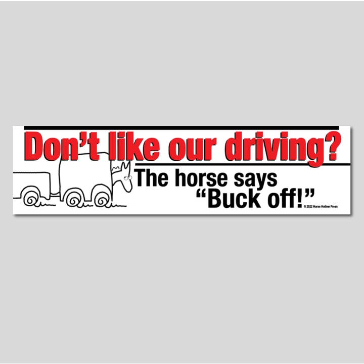 Horse Bumper Sticker / ...The Horse Says Buck Off / Funny for wholesale by Horse Hollow Press