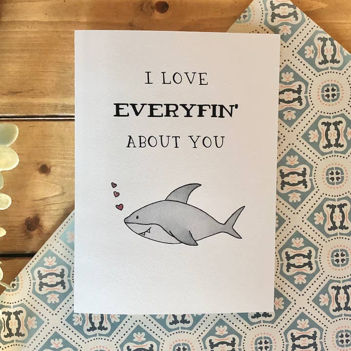 Love – Punny “I Love Everyfin’ About You” Shark Card for wholesale by kenziecards