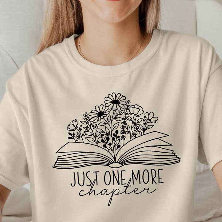 Just One More Chapter Bookish T-Shirt, Sweatshirt, or Hoodie for wholesale by Simply J4 Boutique