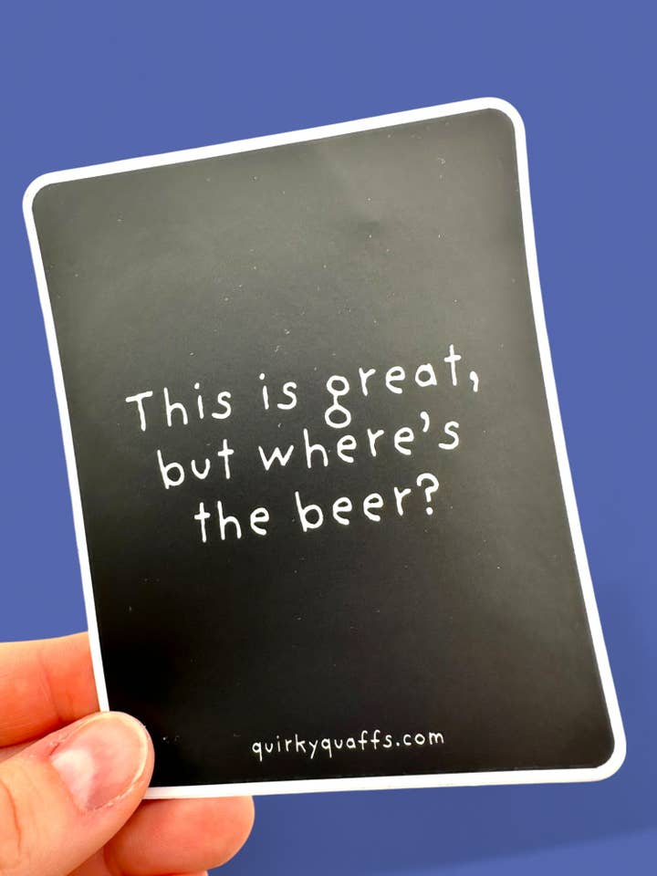 Where's the Beer Sticker for wholesale by Quirky Quaffs