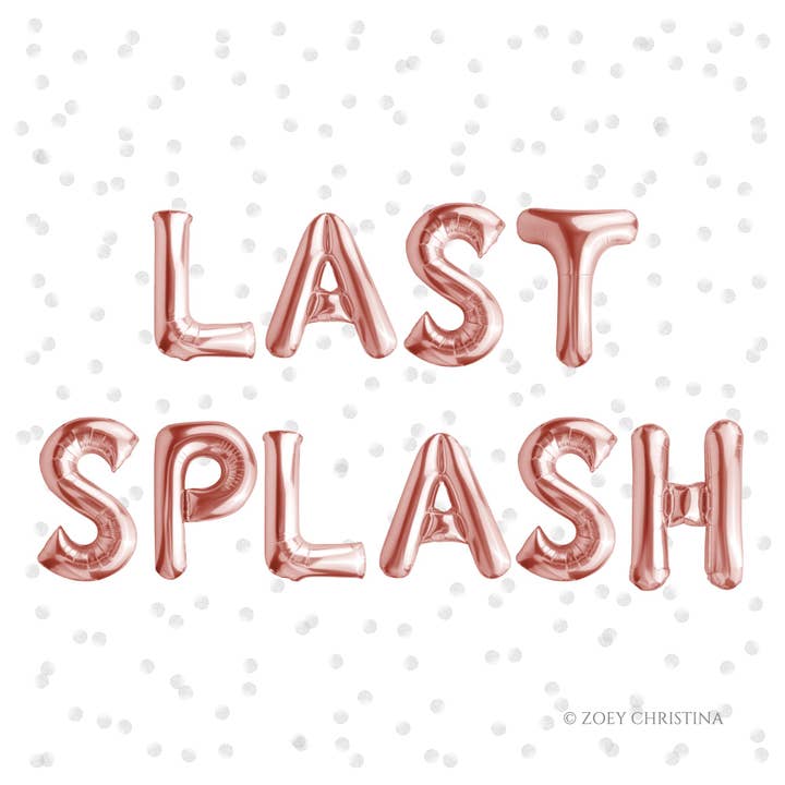 Zoey Christina - Wholesale Party Sign/Banner - Last Splash Balloon Banner