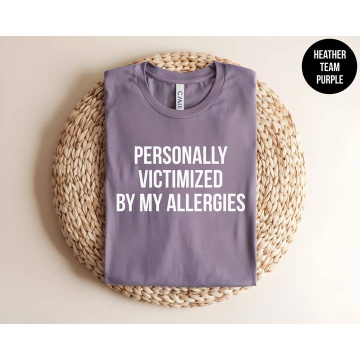 The Shirt Republic - Wholesale Screen Printed T-Shirt - Women's - Personally Victimized By My Allergies5