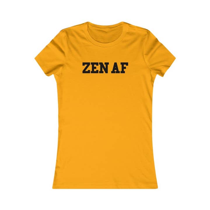Better Planet Studio - Wholesale Screen Printed T-Shirt - Women's - Zen Af - Women's Favorite Tee4