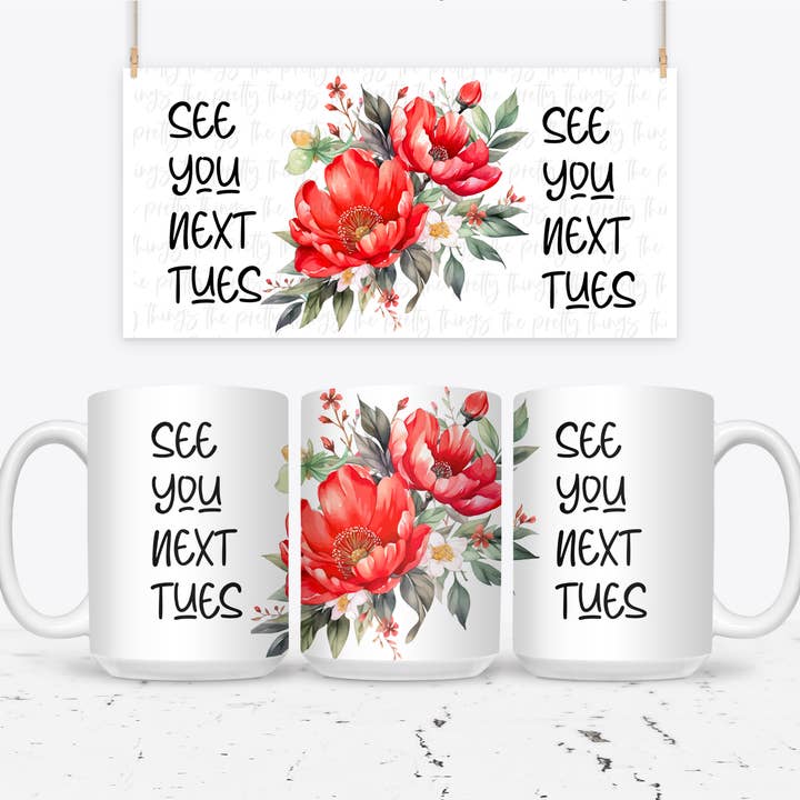 The Pretty Things - Wholesale Coffee Mug - See You Next Tuesday