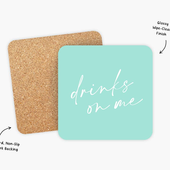 Kreate Paper Co. - Wholesale Coasters - Drinks on Me, Funny Drink Coaster, Dinner Party, Party Decor1