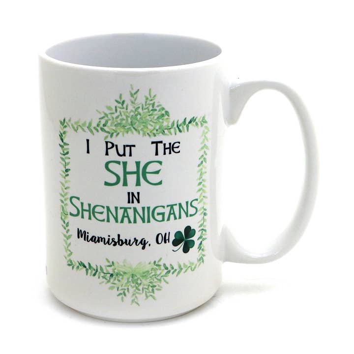 She in Shenanigans Irish Mug Customized For your Town for wholesale by Lenny Mud