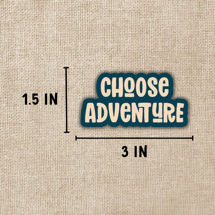 Kingdom of Threads - Wholesale Sticker - Choose Adventure Sticker, 3-inch1