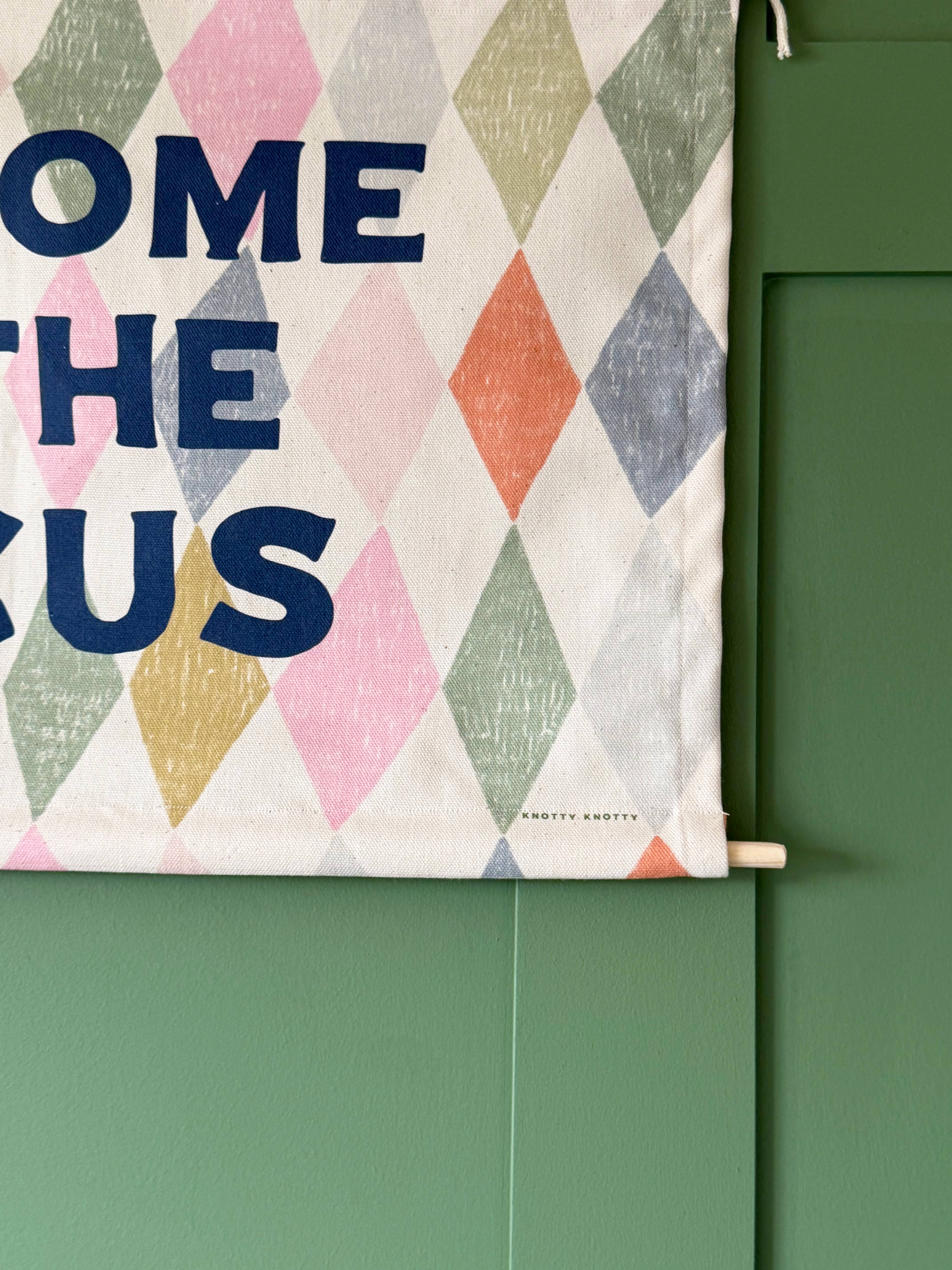 Knotty Knotty - Wholesale Banner - Welcome To The Circus Printed Fabric Banner 1