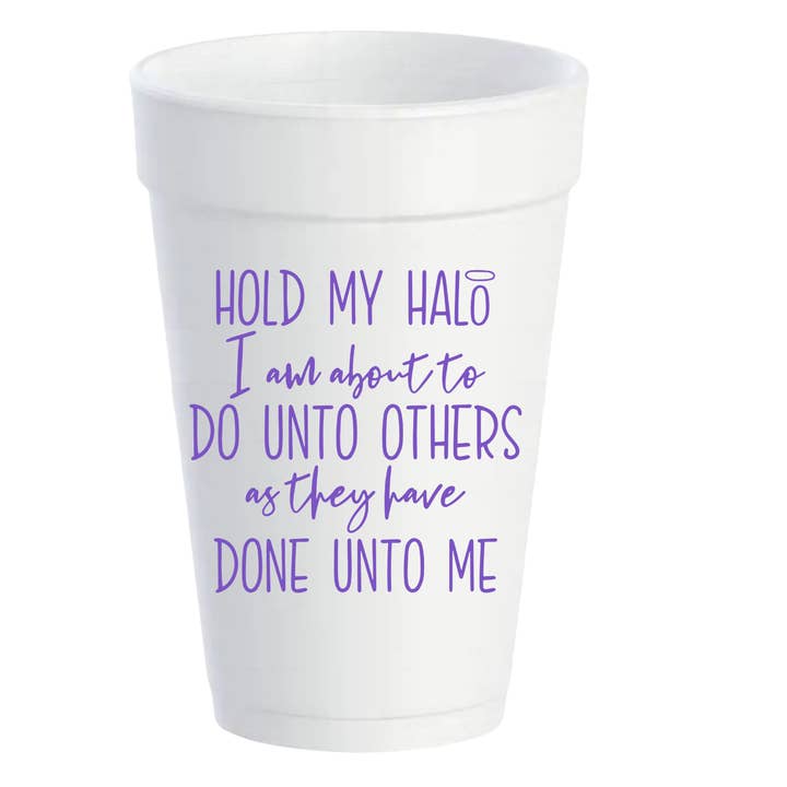 Hold My Halo - 16oz Styrofoam Cups for wholesale by Pink Machine