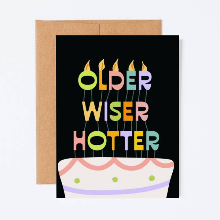 Older Wiser Hotter Birthday Card for wholesale by Shop La Bish