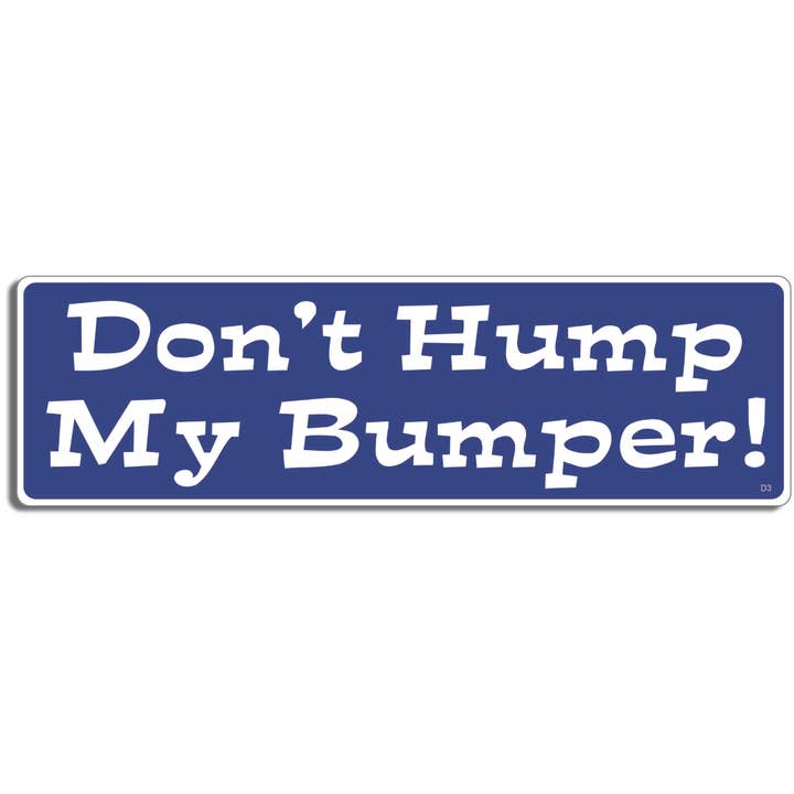 Ne monte pas sur mon pare-chocs - Autocollant amusant pour pare-chocs, aimant pour voiture pour la vente par Humper Bumper