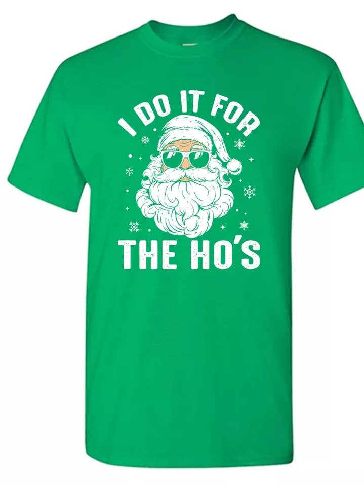 I Do It For The Ho's.. for wholesale by Feelin Good Tees