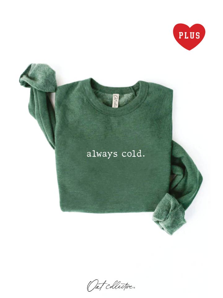OAT COLLECTIVE - Wholesale Graphic Sweatshirt - Women's - ALWAYS COLD. Plus Graphic Sweatshirt5