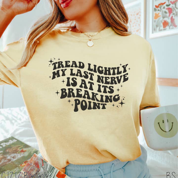 Bama Screens - Wholesale Sublimation Transfer - Tread Lightly My Last Nerve #BS53902