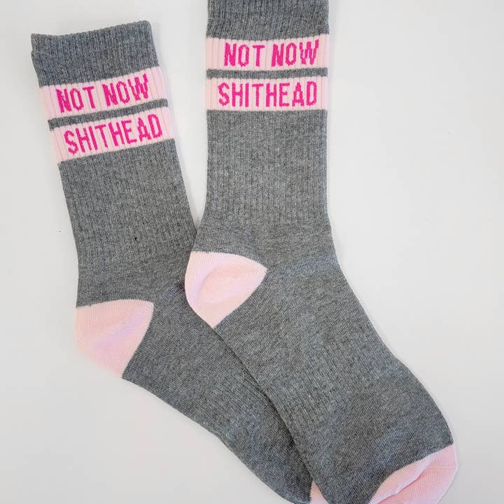 Not Now Shithead Socks for wholesale by tcbco