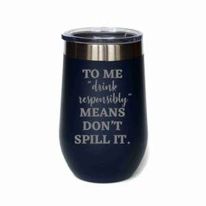 Don't Say I Have A Drinking Problem - Engraved Stainless Steel Tumbler,  Alcohol Gift, Funny Drinking Tumbler