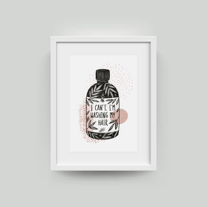 Je ne peux pas, je me lave les cheveux — Impression A4 pour la vente par Juniper Press
