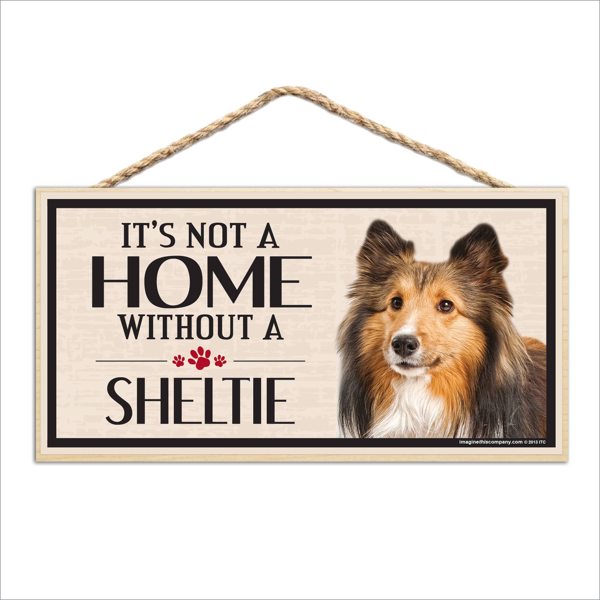 Imagine This Company – Engroshandel Skilt – Det er ikke et hjem uden et Sheltie Wood Sign3