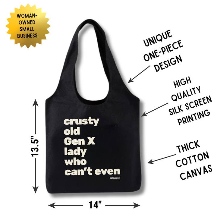 GetBullish - Wholesale Tote Bag - Women's - Crusty Old Gen X Lady Who Can't Even Slouchy Canvas Tote