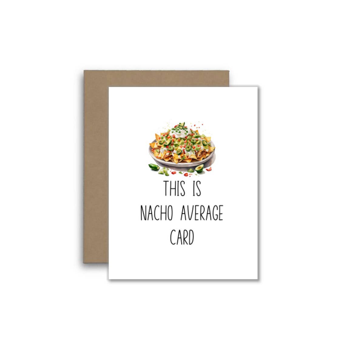 North Star Rustics Greetings - Wholesale Everyday Greeting Card - This Is Nacho Average Card – Funny Nacho Pun Greeting Card