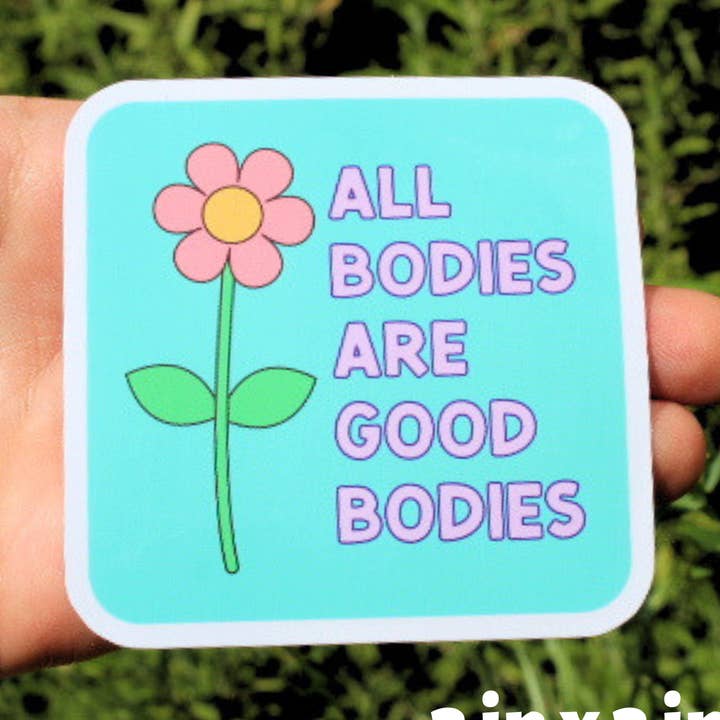 All Bodies Are Good Bodies Sticker for wholesale by Mini Kitty Designs