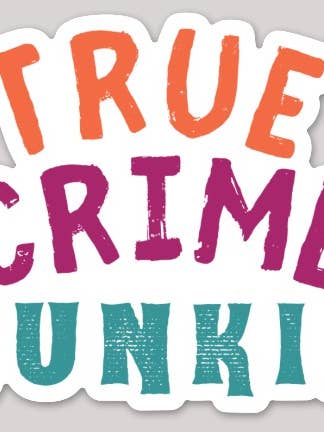 True Crime Junkie Sticker for wholesale by Little Stickerhood Shop