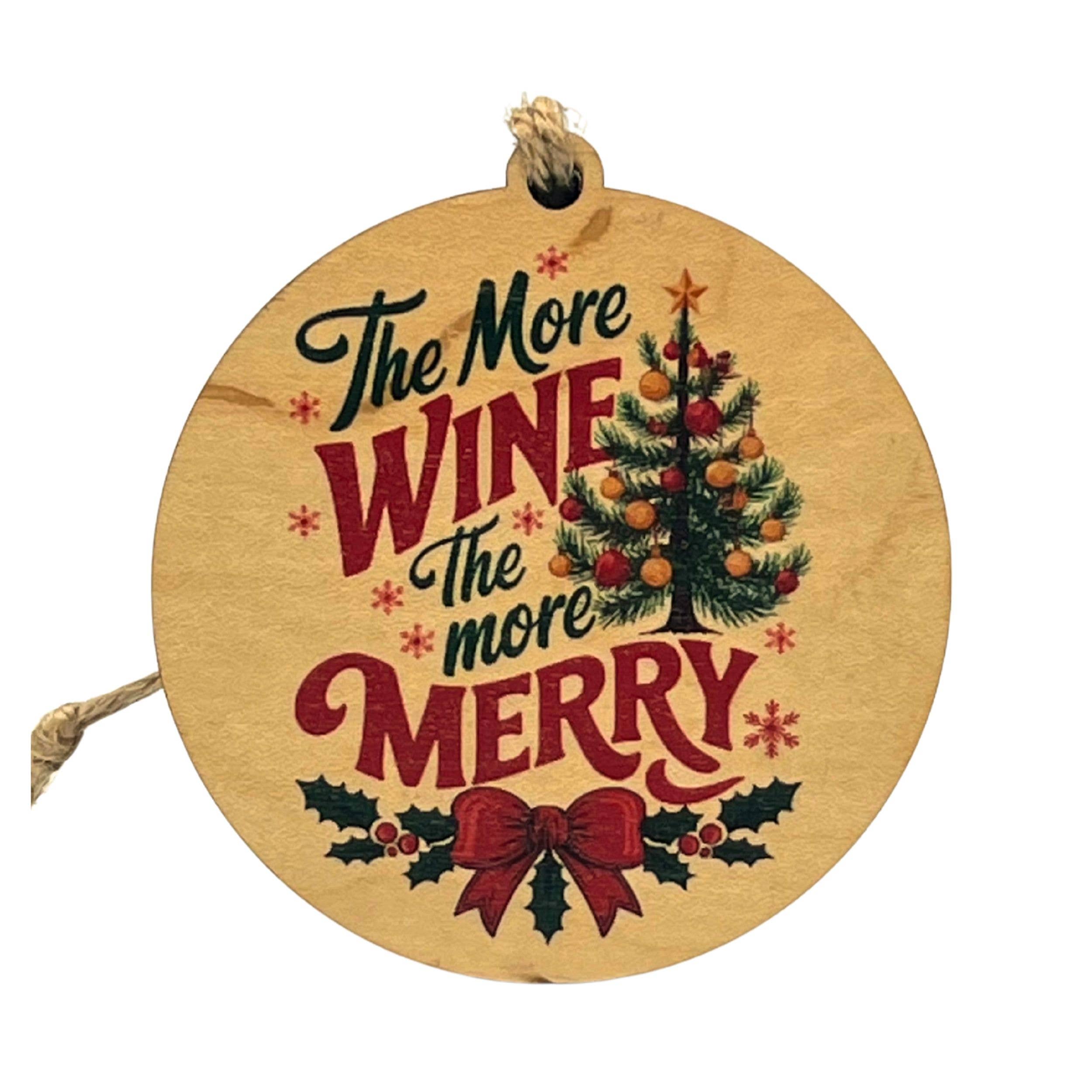Driftless Studios - Wholesale Ornament - The More Wine The More Holiday Ornaments - Christmas 20250