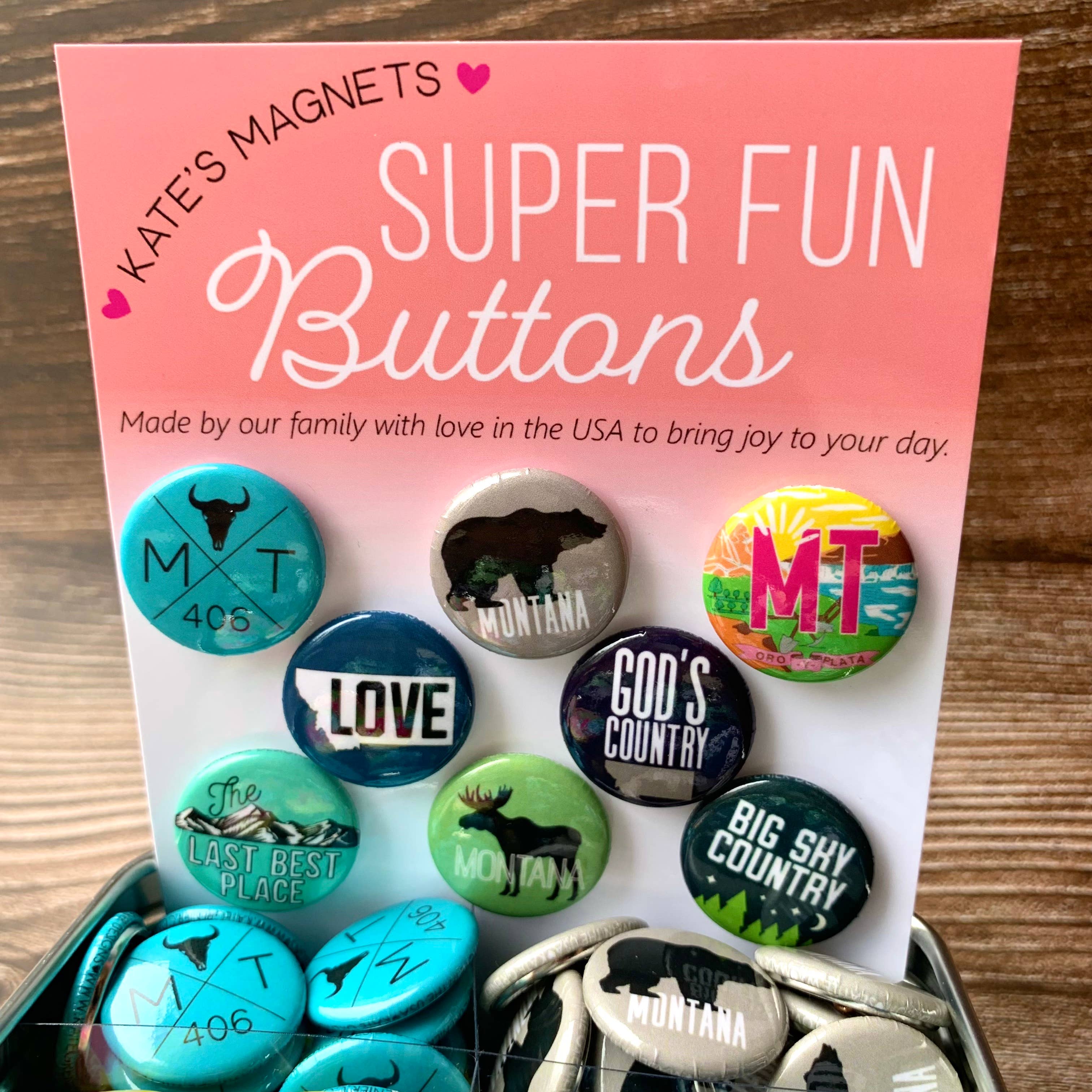 Kate's Magnets - Wholesale Lapel Pin/Button - Montana Button Tin of 200 1" Buttons1