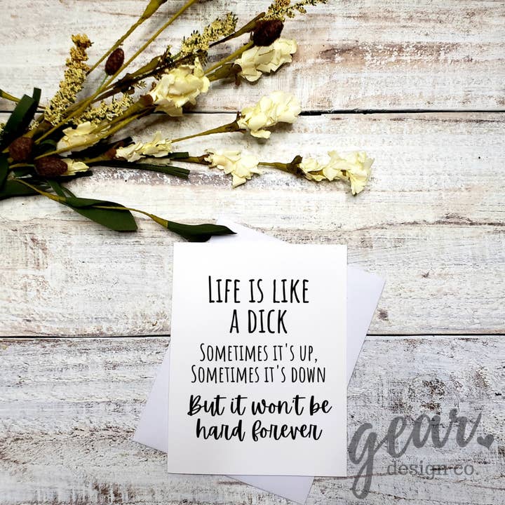 Life Is Like A Dick Card for wholesale by Gearhart Design Co.