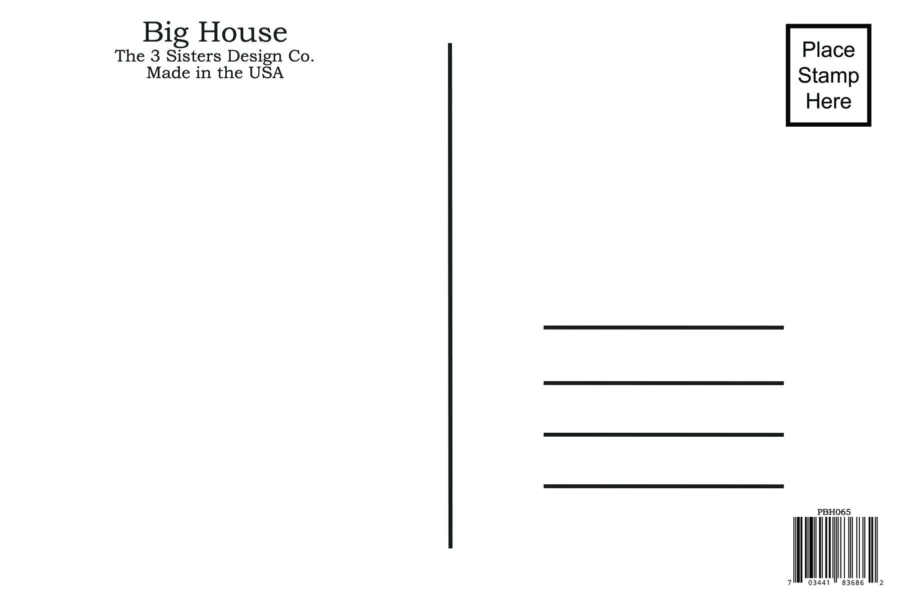 The 3 Sisters Design Co. - Wholesale Postcard - BIG HOUSE Postcards, Good friends don't ask whats...1