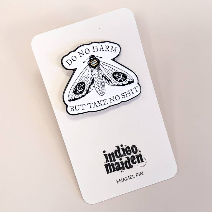 Indigo Maiden - Wholesale Lapel Pin/Button - Do No Harm but Take No Shit Moth Enamel Pin