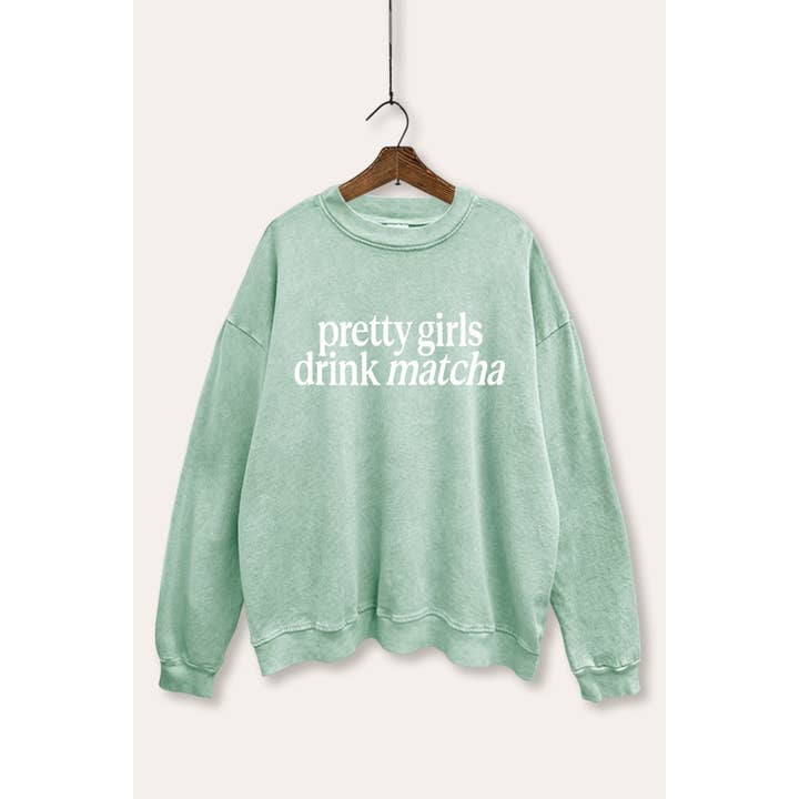 STARCHIS - Wholesale Graphic Sweatshirt - Women's - PRETTY GIRLS DRINK MATCHA MINERAL WASH GRAPHIC SWEATSHIRT
