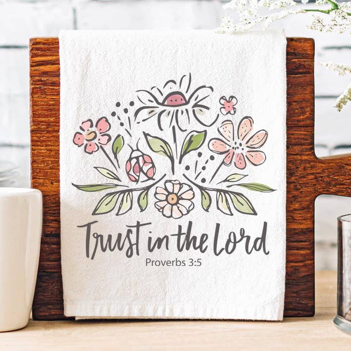 Trust in the Lord Kitchen Towel – Christian Floral Design for wholesale by Firefly Wishes