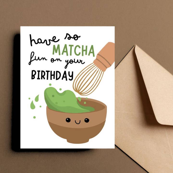 Have So Matcha Fun On Your Birthday Greeting Card for wholesale by Feira Pop