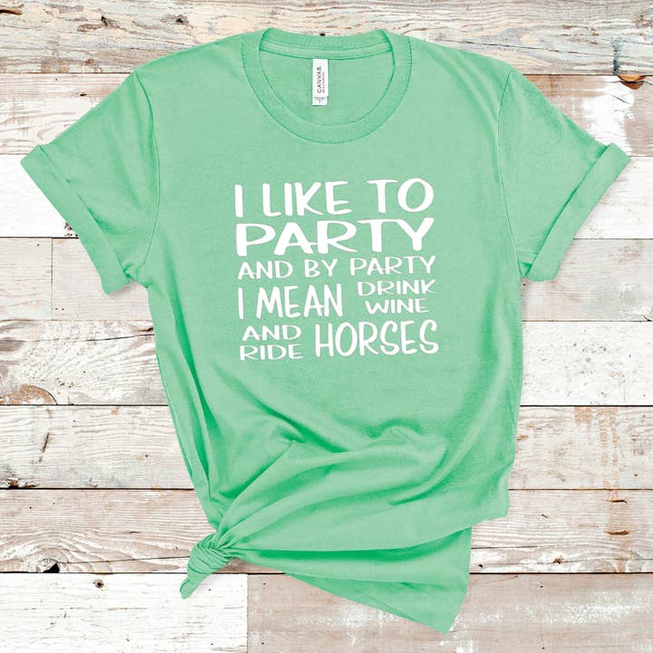 T-shirt met grafische print I Like To Party and Show Horses voor wholesale door Bow-Dacious Designs