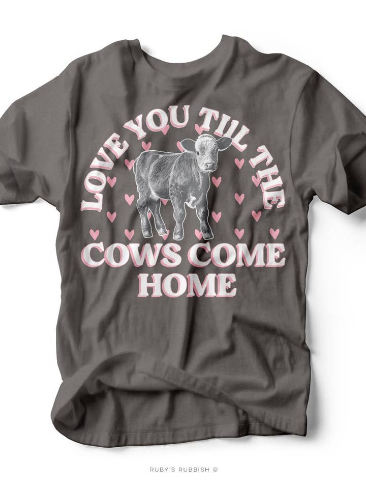 Love You Til the Cows Come Home | Women’s T-Shirt | Ruby’s Rubbish® for wholesale by Ruby’s Rubbish