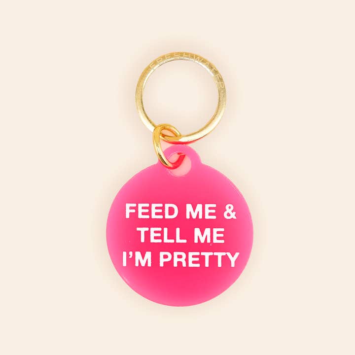 Feed Me & Tell Me I'm Pretty Pet Tag for wholesale by Freshwater Curated Goods