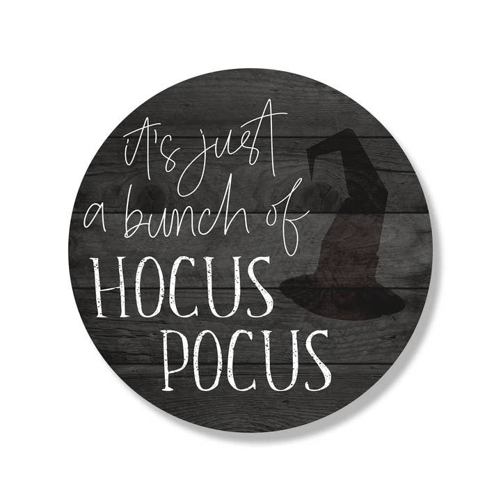 Just A Bunch Of Hocus Pocus Witch Hat Black Circle for wholesale by Kendrick Home