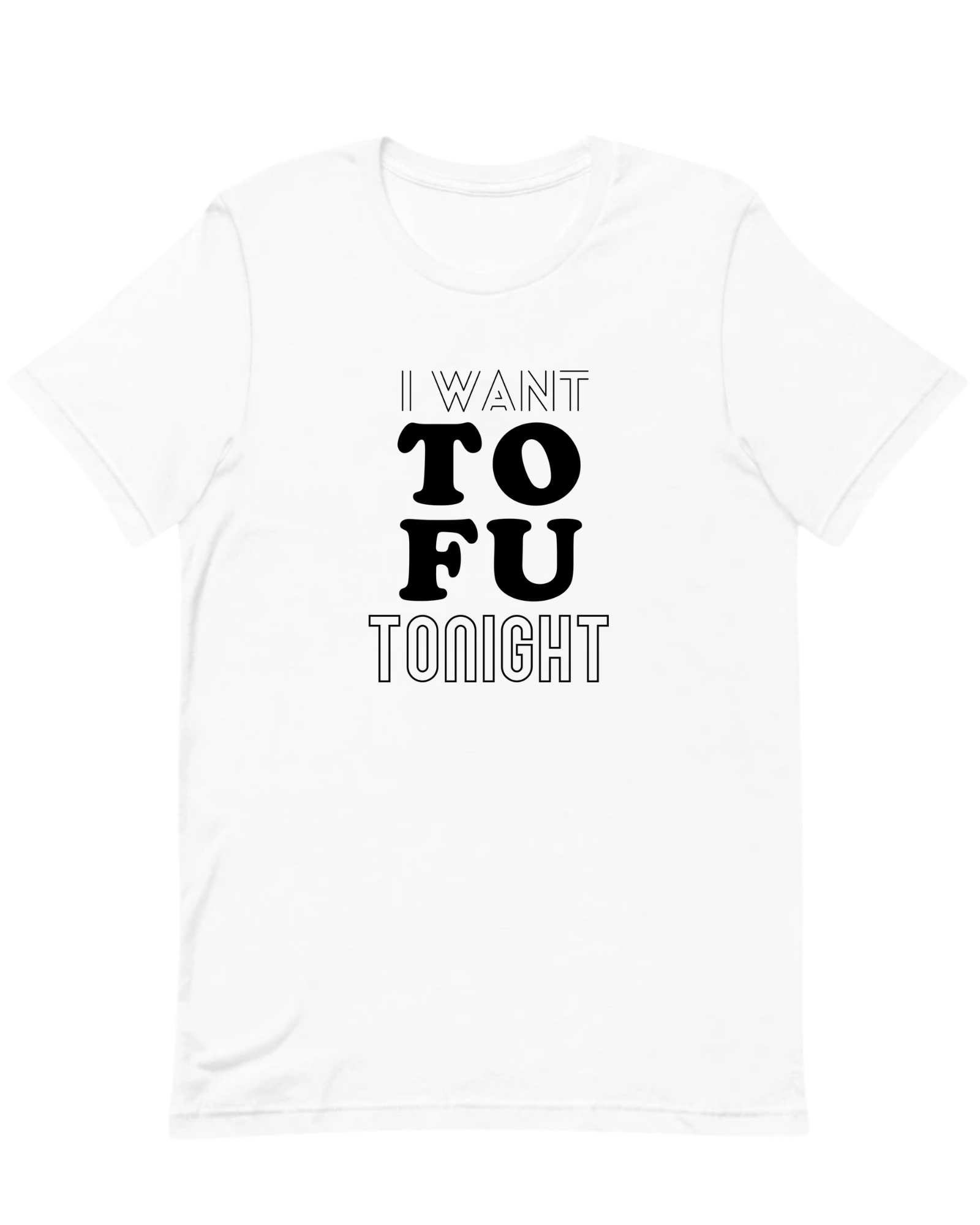 White I Want Tofu Tonight Tee for wholesale on Faire0